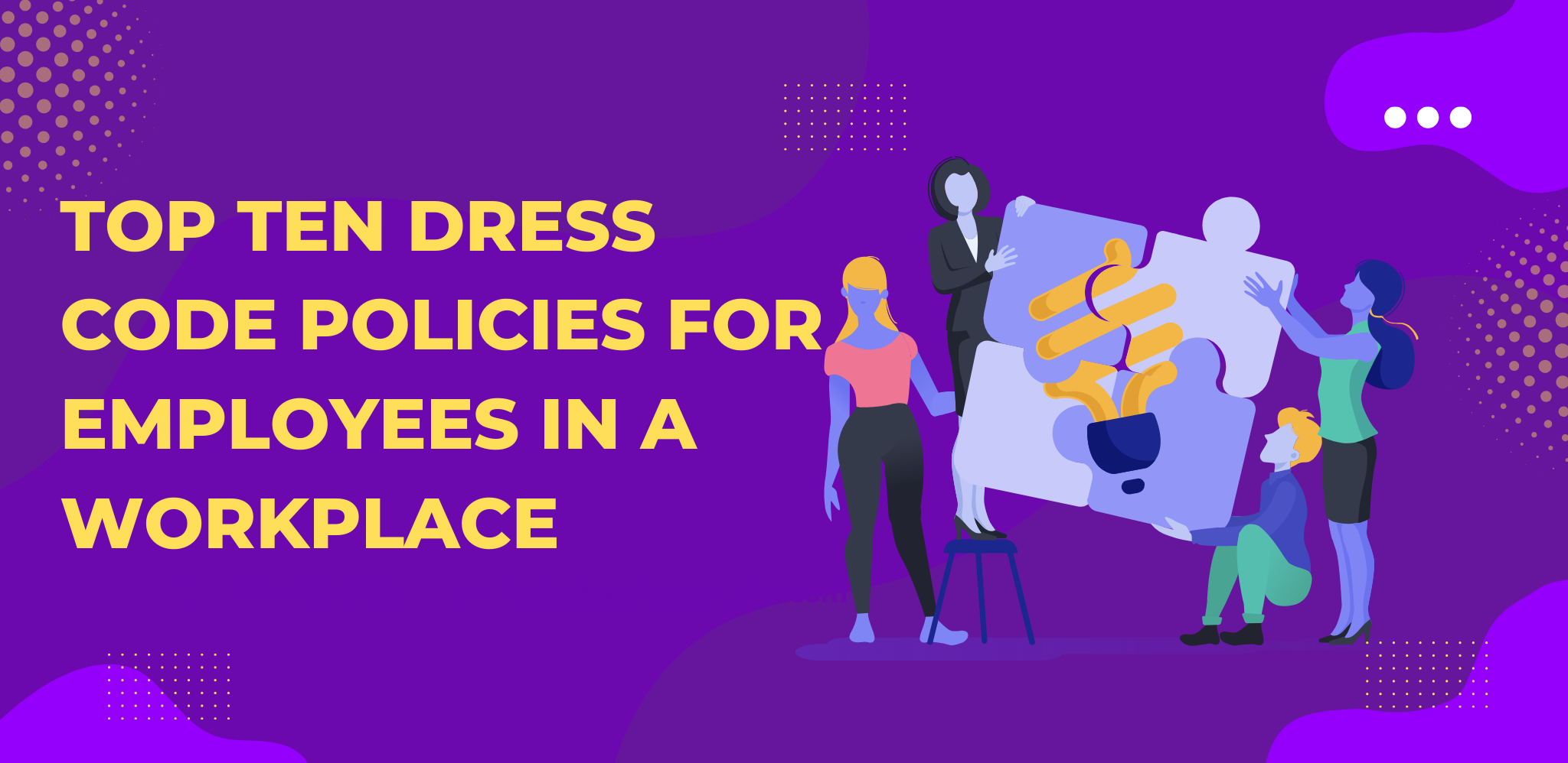 Top Ten Dress Code Policies For Employees In A Workplace post thumbnail image