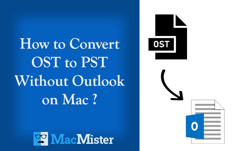 How to Migrate All Emails from OST to PST Outlook 2016 on Mac? post thumbnail image